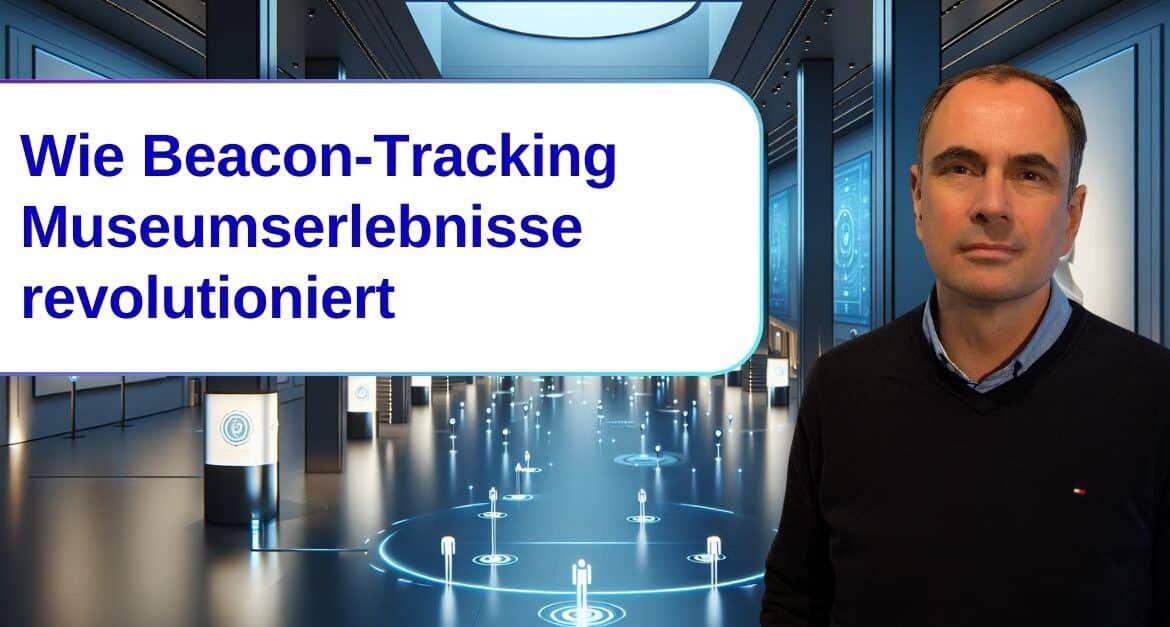 Tracking von Laufwegen mit Beacons im Museum